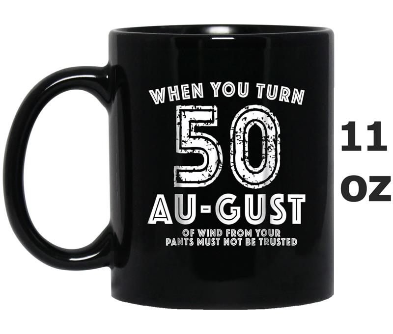 50th Bday Party  - Funny August 50th Birthday Gag Gift Mug OZ