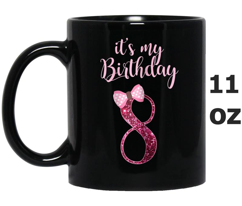 8th Birthday Girl  - Cute 8 Years Old Bday Party Gift Mug OZ
