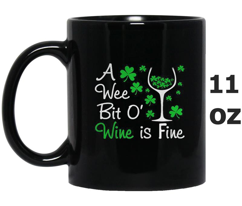 A Wee Bit O' Wine Is Fine Mug OZ