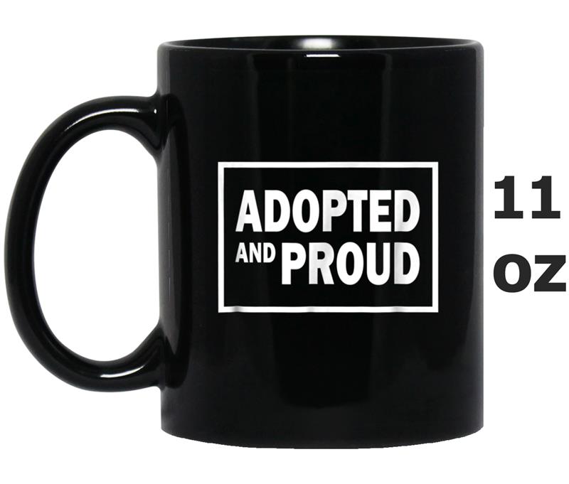 Adopted And Proud Short Sleeve Mug OZ