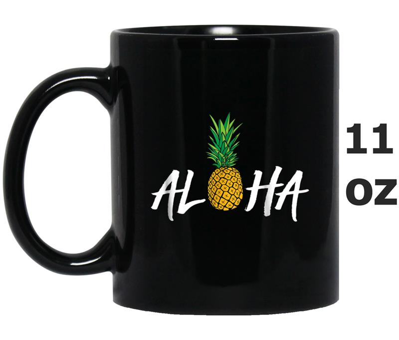 Aloha Pineapple  For Men Women and Kids Mug OZ