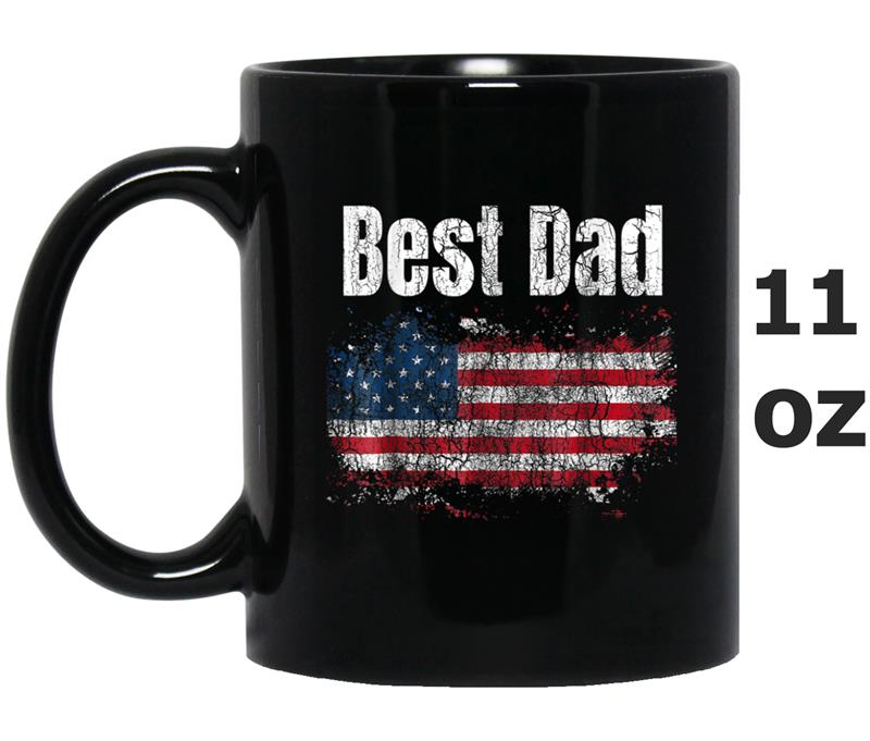 American Flag Dad  Best Dad Fathers Day Gift 2018 Mug OZ