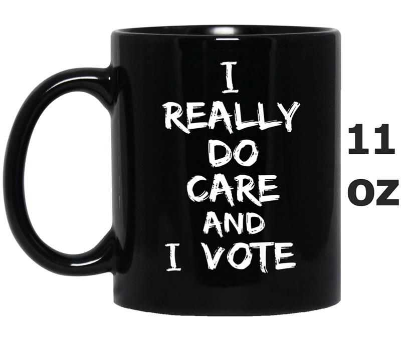 And I vote Melania don't care I really do care Mug OZ