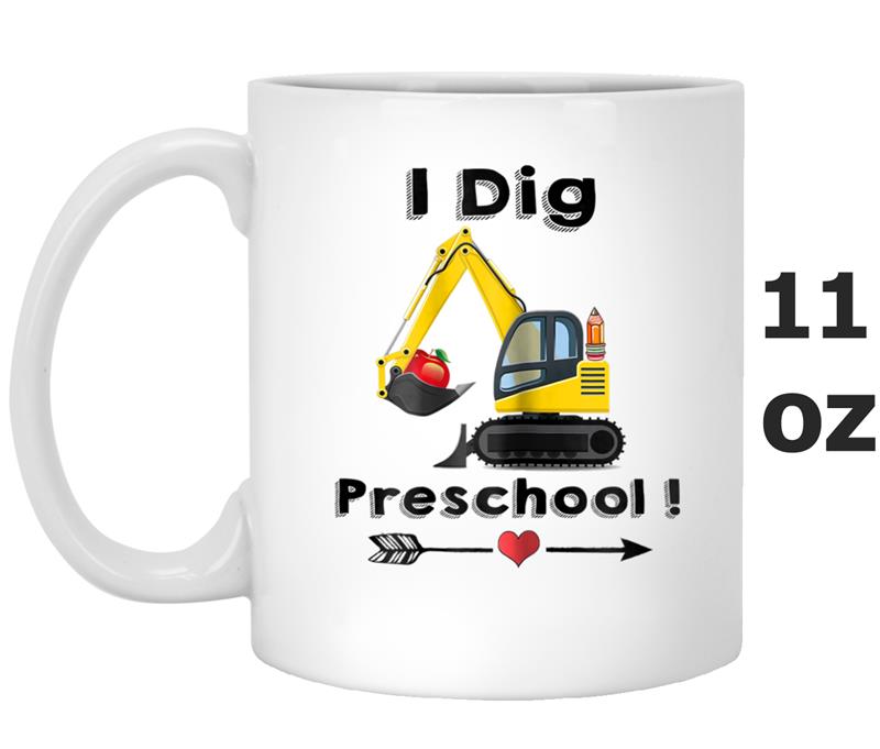 Back to School  For Kids I Dig Preschool Dump Truck Mug OZ