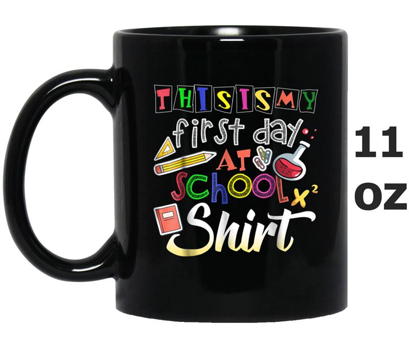 Back To School  This Is My First Day At School Mug OZ