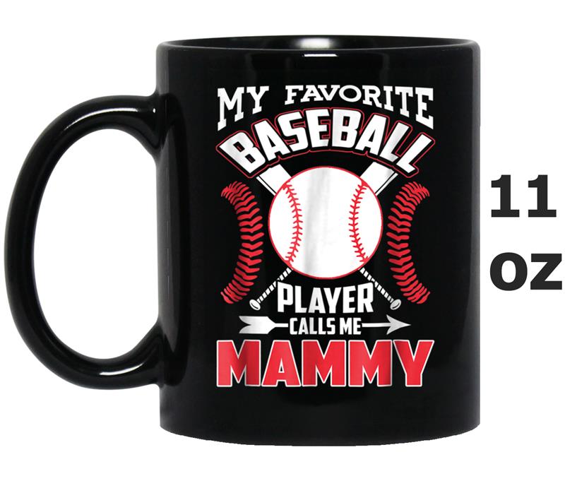 Baseball mammy  - My Favorite Player Calls Me Mug OZ