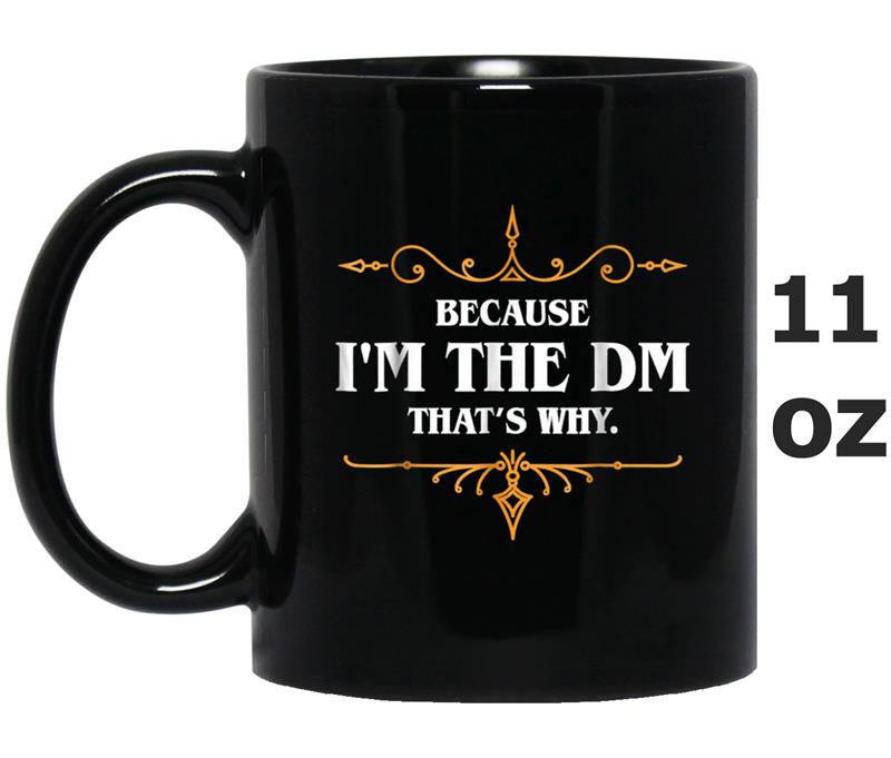 Because I'm the DM Mug OZ