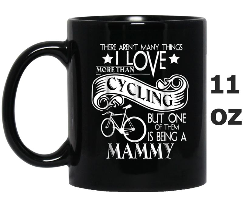 Being A Cycling Mammy  Mother's Day  Gift Mug OZ