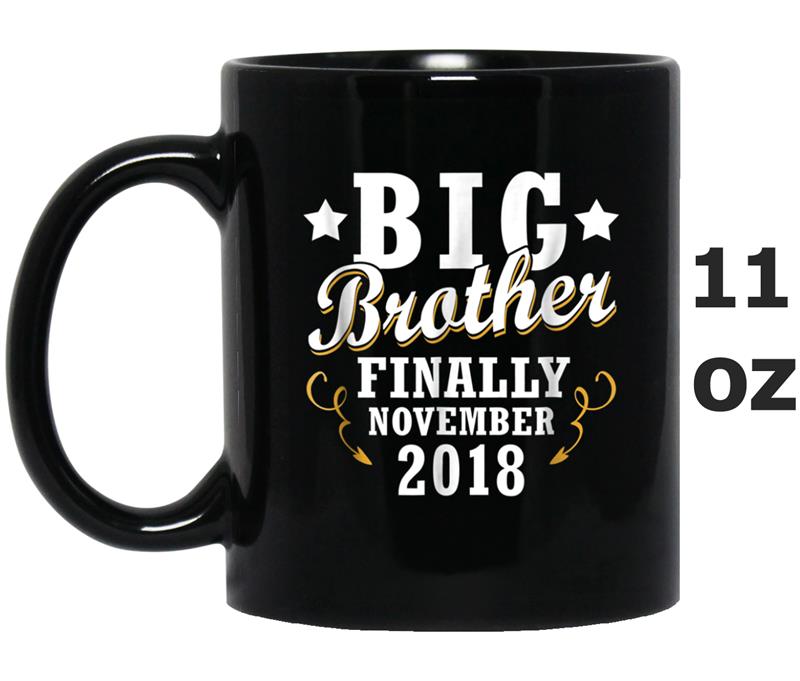 Big Brother Finally November 2018 Baby Toddler Boys Mug OZ