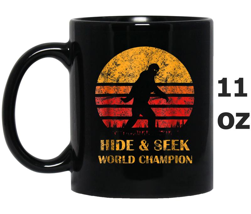 Bigfoot Hide And Seek World Champ Sasquatch Funny Mug OZ