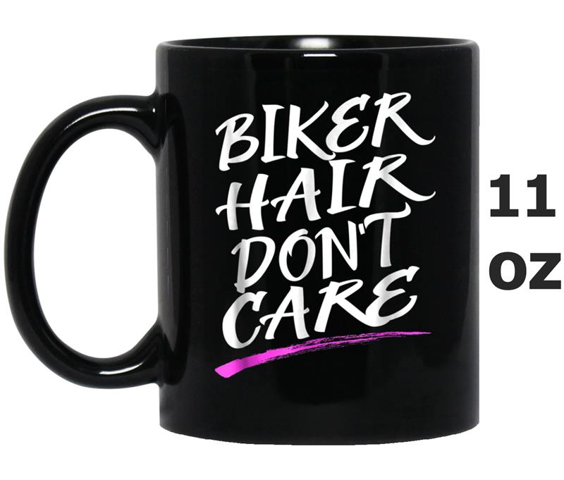 Biker Hair Don't Care Mug OZ