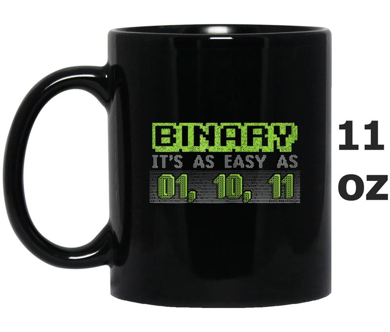 Binary - It's as easy a 01, 10, 11 - Mug OZ