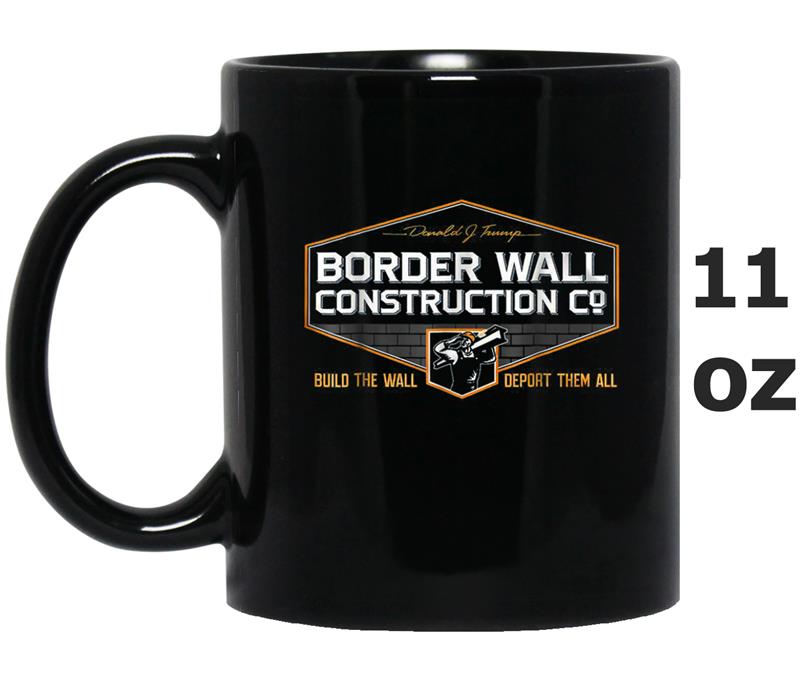 Border Wall Construction Co. Patriotic Mug OZ