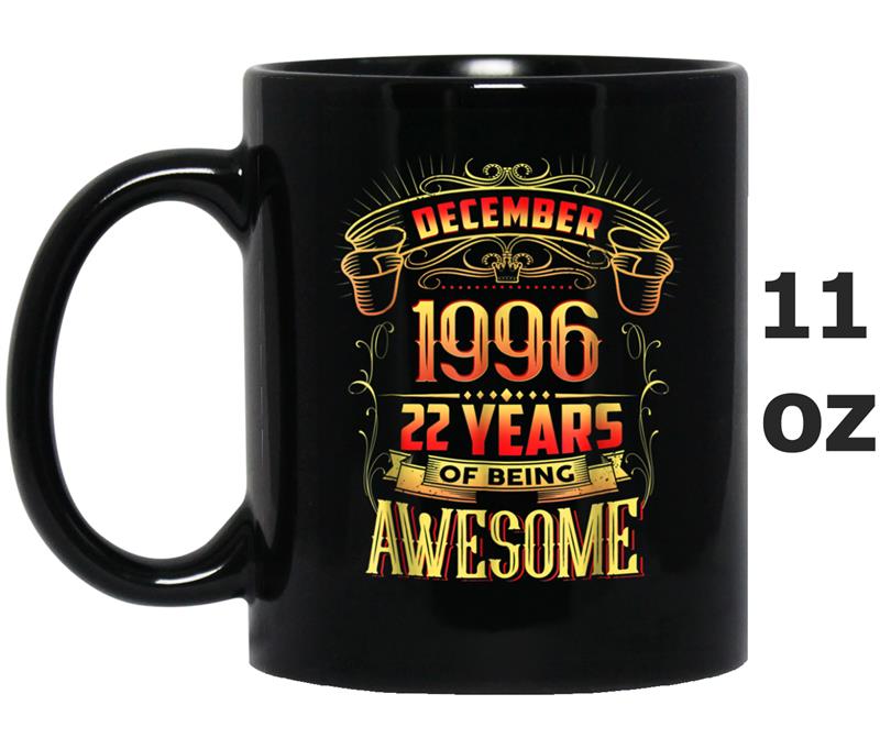 Born in December 1996 22nd Birthday 22 Years old Mug OZ