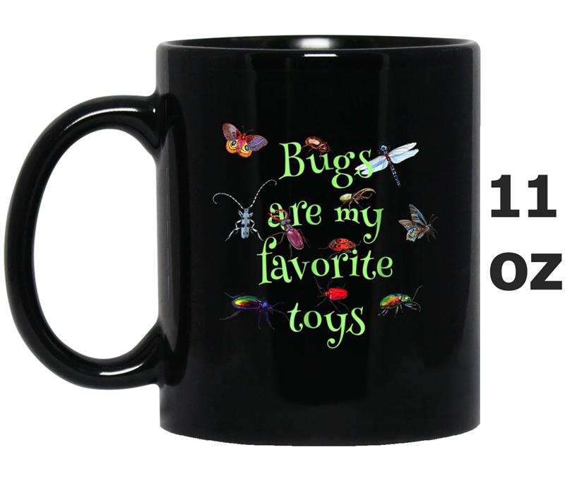 Bugs are my Favourite Toys Bug Lover Mug OZ