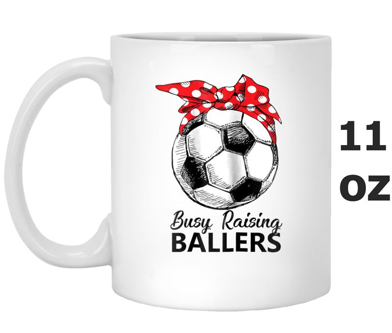 Busy Raising Ballers  Gift For Mother Mug OZ