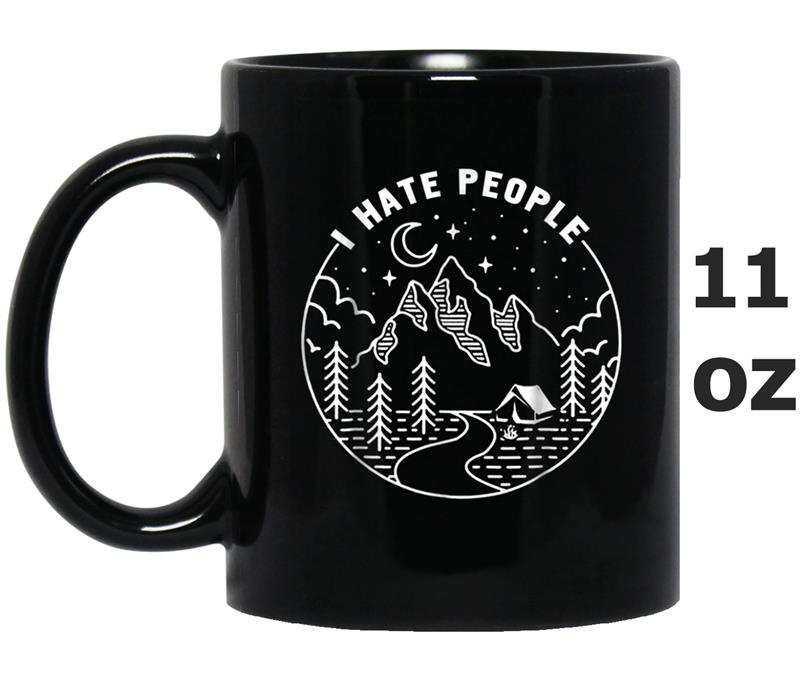 Camping I Hate People  Mountain Camping Lovers Gift Mug OZ