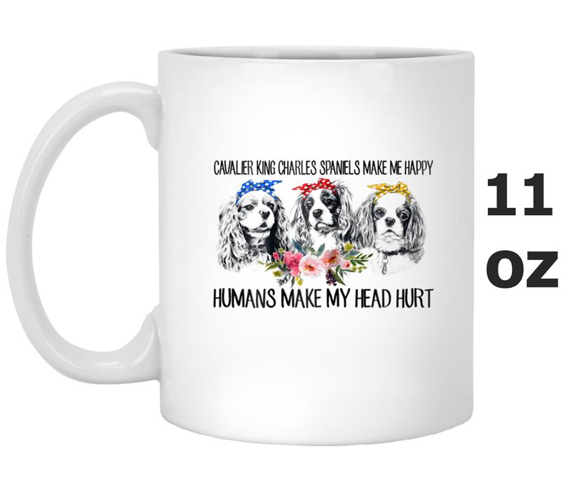 Cavalier King Charles Spaniels Make Me Happy Mug OZ