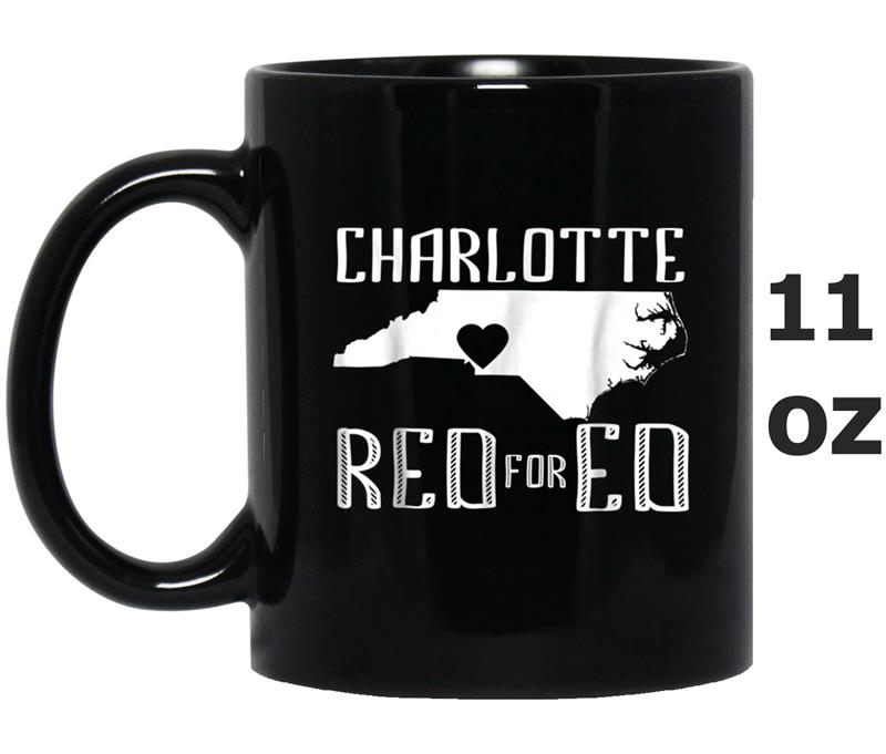 Charlotte Red For Ed North Carolina  Women Men Kids Mug OZ