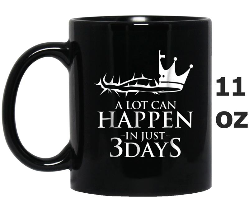 Christian Easter Swea-Alot Can Happen In 3 Days Mug OZ