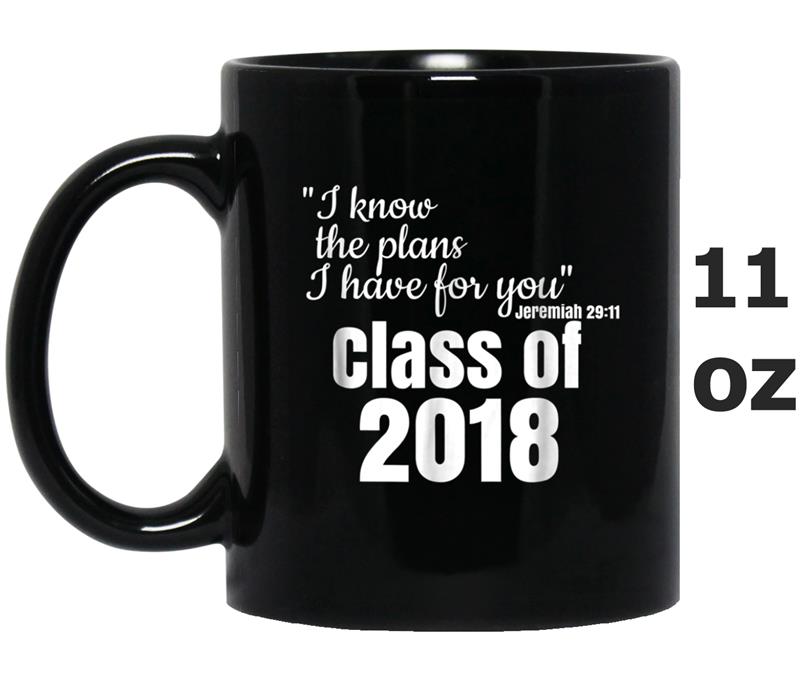 Christian Graduation Gift Jeremiah 2911 Class 2018 Mug OZ