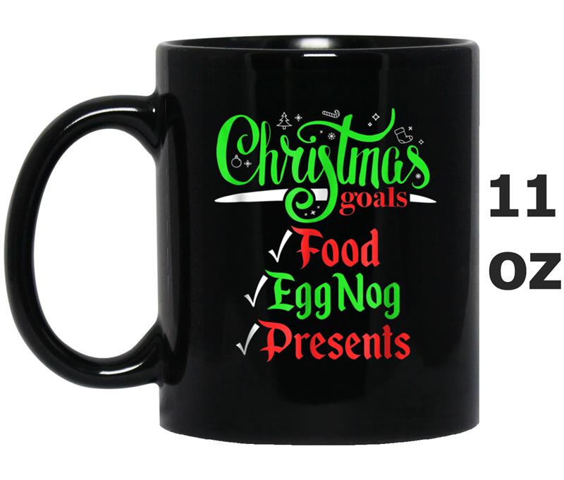 Christmas Goals Egg Nog Food Presents Cute Gift Mug OZ