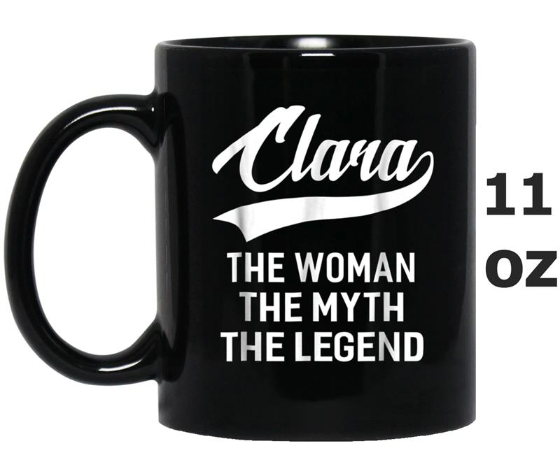 Clara The Woman The Myth The Legend Name Ladies Mug OZ