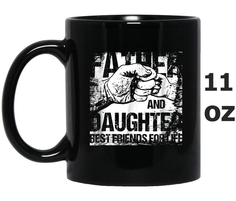 Father and Daughter Best Friends for Life Gift for Dad Mug OZ