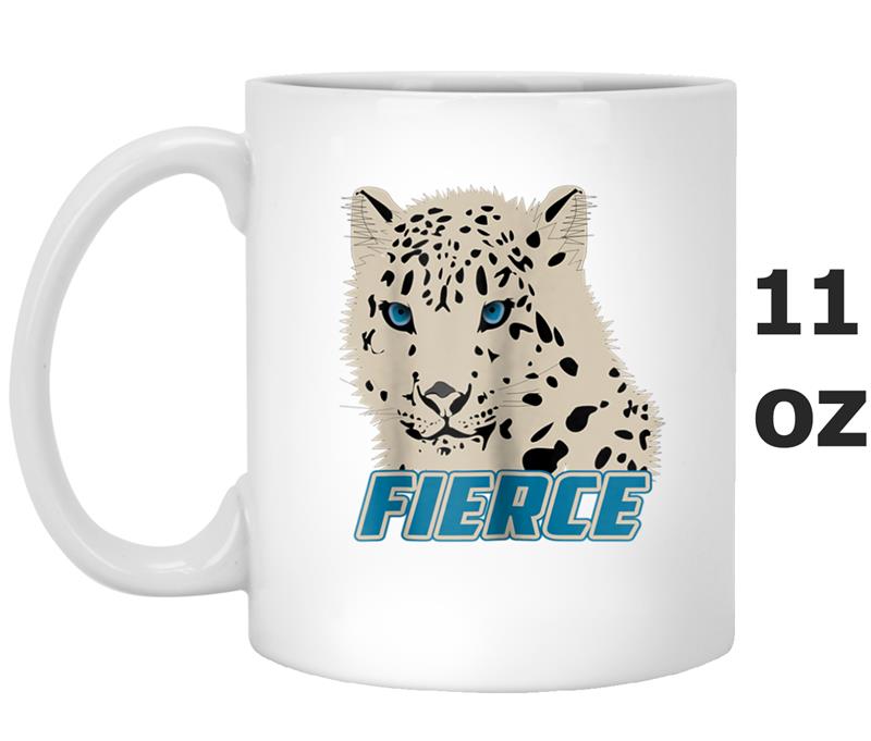 FIERCE AND BEAUTIFUL SNOW LEOPARD STRONG WOMEN Mug OZ