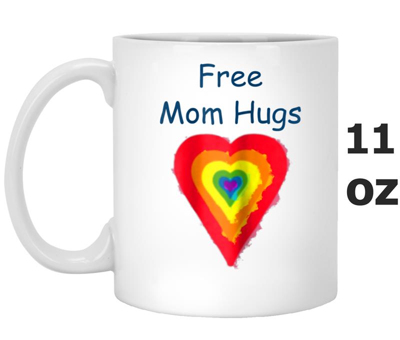 Free Mom Hugs Gay Pride Support Mug OZ