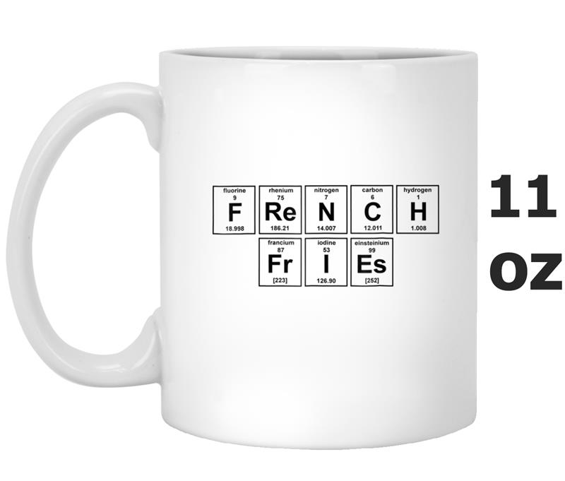 FRENCH FRIES Chemical Element Word Periodic Table Mug OZ