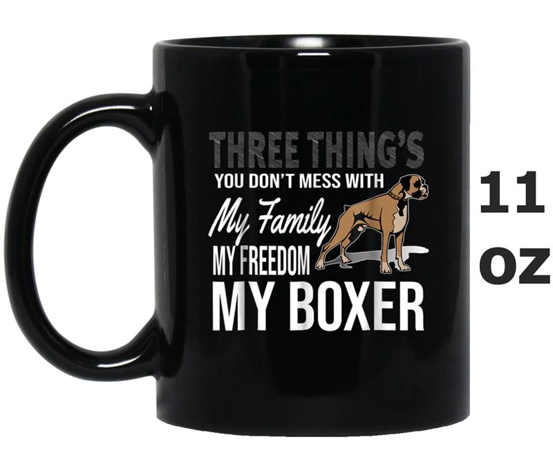 Funny Boxer  Don't Mess My Boxer Dog Family Freedom Mug OZ