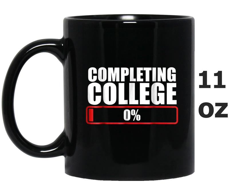 Funny Completing College  Students Gift Mug OZ