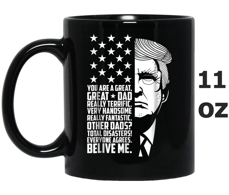 Funny Great Dad Donald Trump Father's Day Gift Mug OZ