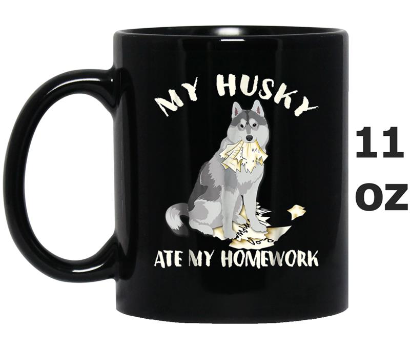 Funny My Husky Ate My Homework Mug OZ