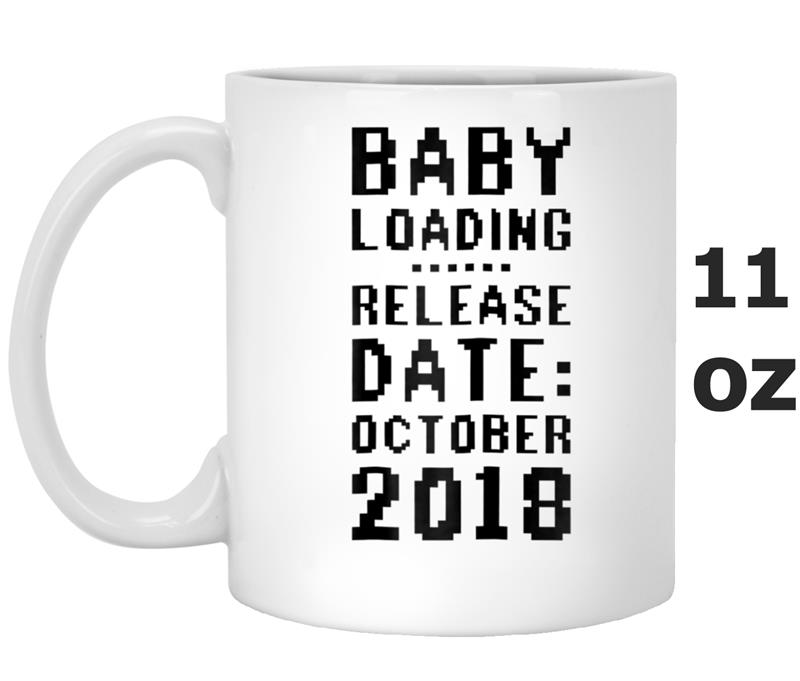 Funny Pregnancy  New Mom Release Date October 2018 Tee Mug OZ