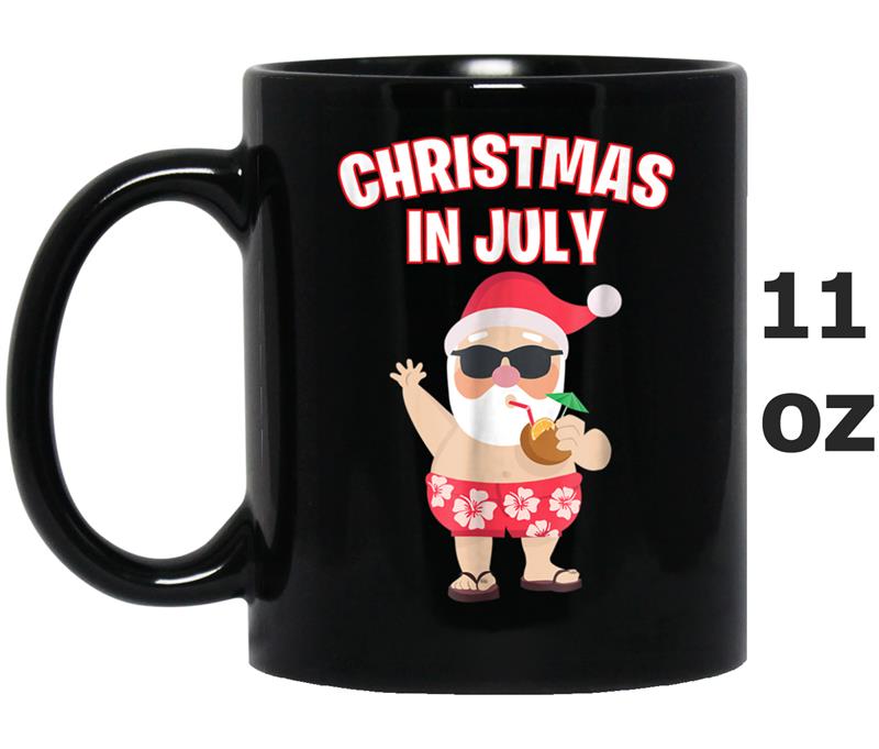 Funny Santa Christmas In July Mug OZ