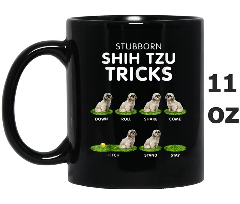 Funny Shih Tzu Trick  for men, women & kids dog lover Mug OZ