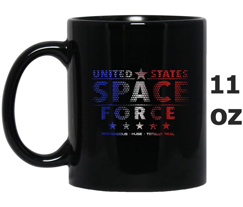 Funny Space Force  - Tremendous Huge Totally Real Gift Mug OZ