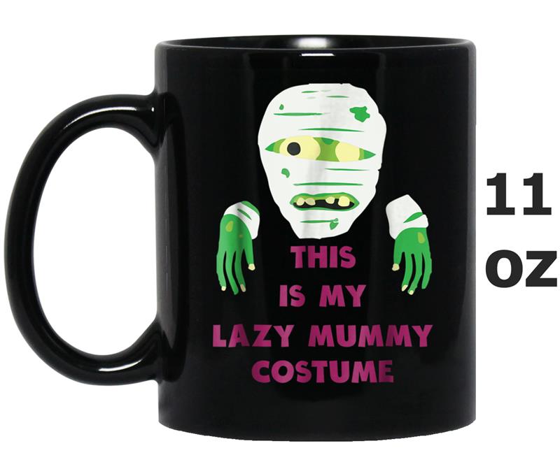 Funny This is my Lazy Mummy Halloween Costume Mug OZ