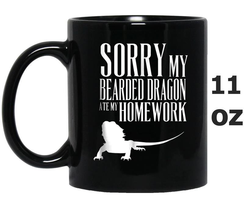 GOOD  - MY BEARDED DRAGON ATE MY HOMEWORK Mug OZ