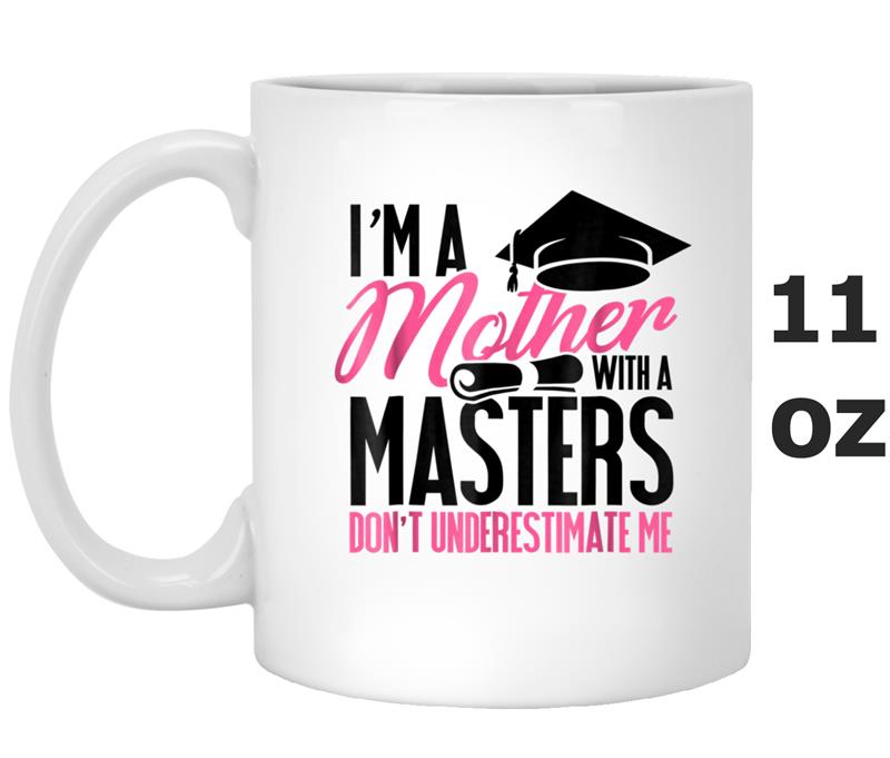 Graduation  for Mom Mother with A Master's Degree Tee Mug OZ