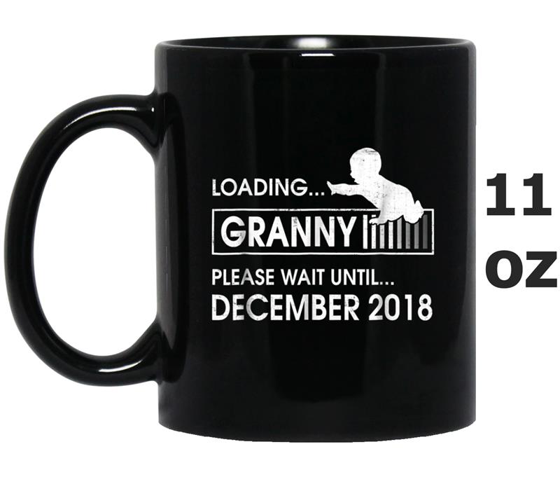 Granny To Be December 2018 Tee New Mom Gift Loading Mug OZ