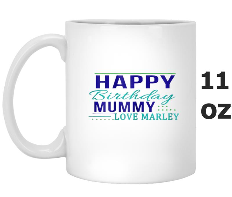 Happy Birthday Mummy Love Marley Mug OZ