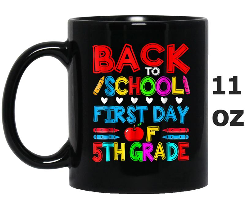 Happy First Day Of 5th Grade Back To School Gift Mug OZ