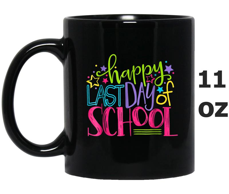 Happy Last Day Of School  Teacher Appreciation Students Mug OZ