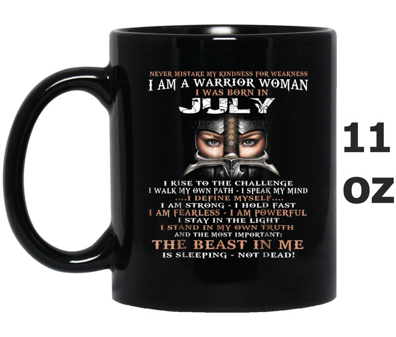 I am a warrior woman - Born in July -  month Mug OZ