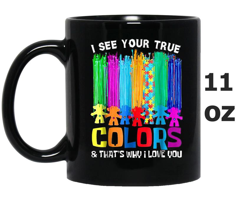 I see your true colors and that's why i love you Mug OZ