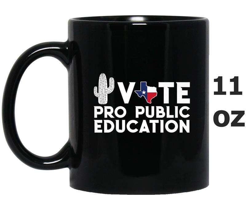 I Vote Pro Public Education, Texas, Houston May 2018 Walkout Mug OZ