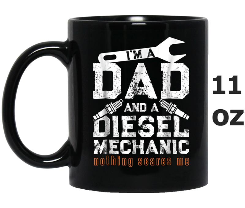 I'm A Dad And Diesel Mechanic Funny Father Mechanic Mug OZ